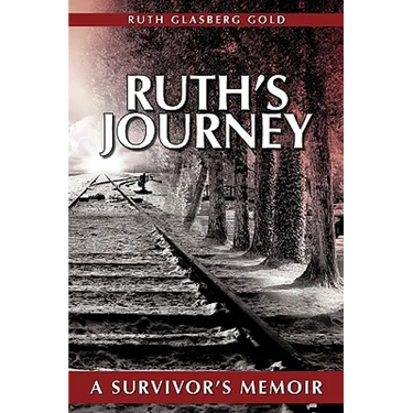 Ruth's Journey: A Survivor's Memoir