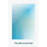 The Mirrored Hall