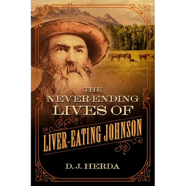 The Never-Ending Lives of Liver-Eating Johnson