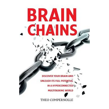 BrainChains: Your thinking brain explained in simple terms. Full of practical tools, tips and tricks to improve your efficiency, cr