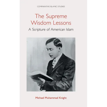 The Supreme Wisdom Lessons: A Scripture of American Islam