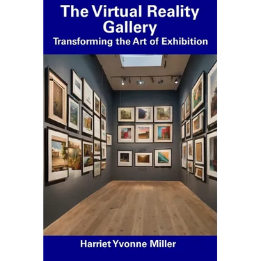 The Virtual Reality Gallery: Transforming the Art of Exhibition