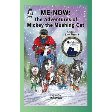Me-Now: The Adventures of Mickey the Mushing Cat