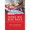 Here We May Rest: Alabama Immigrants in the Age of Hb 56
