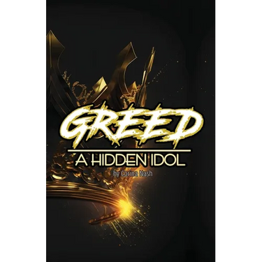 Greed: A Hidden Idol