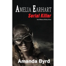 Amelia Earhart, Serial Killer
