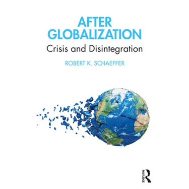 After Globalization: Crisis and Disintegration