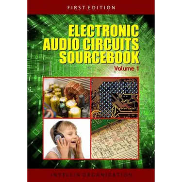 Electronic Audio Circuits Sourcebook Volume 1