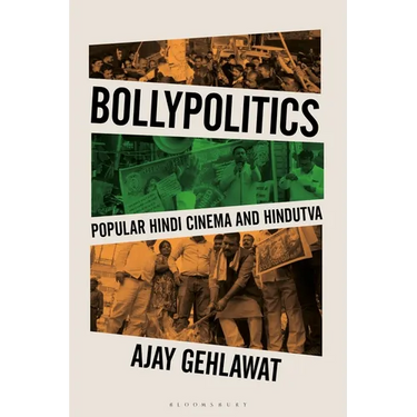 Bollypolitics: Popular Hindi Cinema and Hindutva