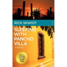 Sleeping with Pancho Villa