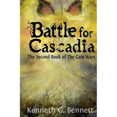 Battle for Cascadia: The Second Book of The Gaia Wars