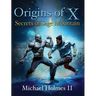 Origins of X: Secrets of Sage Mountain