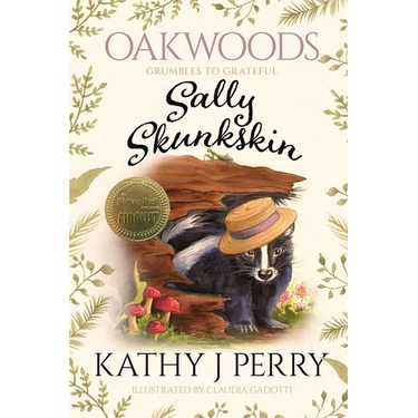 Sally Skunkskin: Grumbles to Grateful