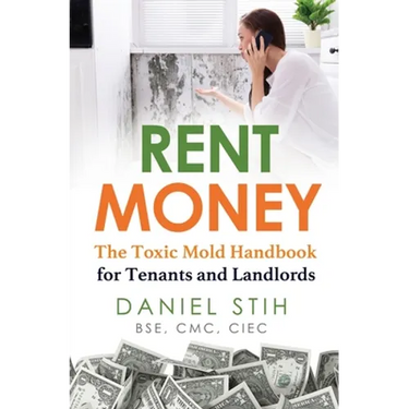 Rent Money: The Toxic Mold Handbook for Tenants and Landlords