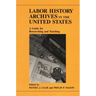 Labor History Archives in the United States: A Guide for Researching and Teaching