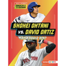 Shohei Ohtani vs. David Ortiz: Who Would Win?
