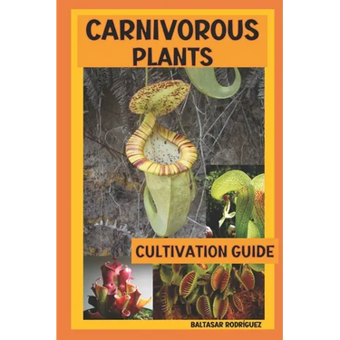 Carnivorous Plants: Cultivation Guide