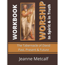 Worship in Spirit & in Truth: Tabernacle of David - Past, Present & Future