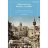 Representing Modern Istanbul: Urban History and International Institutions in Twentieth Century Beyoglu