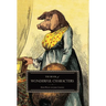 The Book of Wonderful Characters: Memoirs and Anecdotes of Remarkable and Eccentric Persons in All Ages and Countries