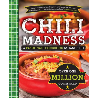 Chili Madness: A Passionate Cookbook by Jane Butel