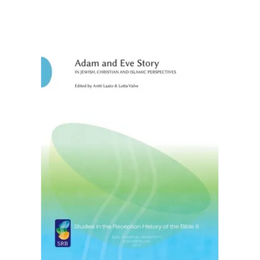 Adam and Eve Story, Vol. 2: In Jewish, Christian, and Islamic Perspectives