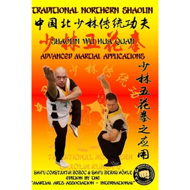 Shaolin Wu Hua Quan - Advanced Martial Applications