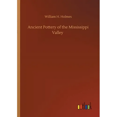 Ancient Pottery of the Mississippi Valley