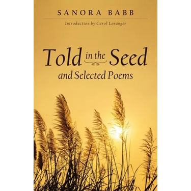 Told in the Seed and Selected Poems