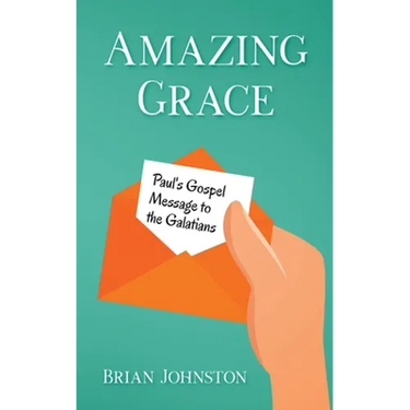Amazing Grace! Paul's Gospel Message to the Galatians