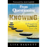 From Questioning to Knowing