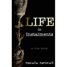 Life In Instalments
