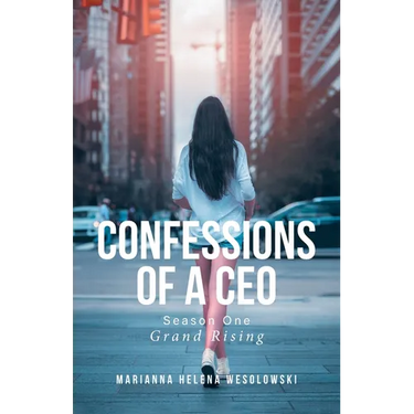 Confessions of a CEO: Season One: Grand Rising