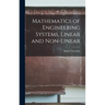 Mathematics of Engineering Systems, Linear and Non-linear