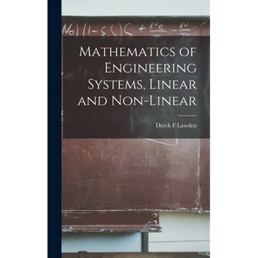 Mathematics of Engineering Systems, Linear and Non-linear