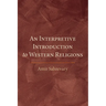 An Interpretive Introduction to Western Religions