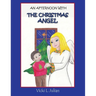 An Afternoon With the Christmas Angel