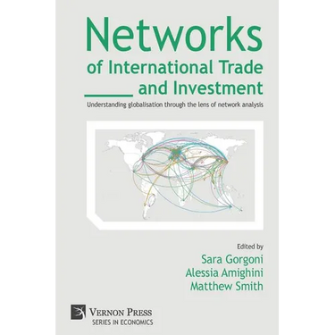 Networks of International Trade and Investment: Understanding globalisation through the lens of network analysis