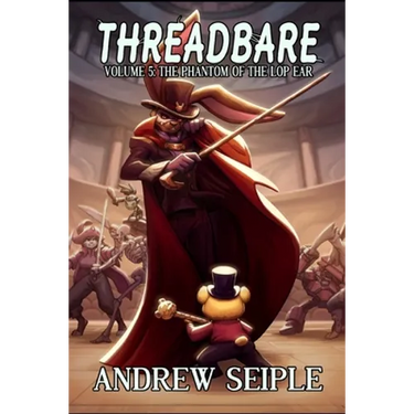 Threadbare Volume 5: The Phantom of the Lop Ear