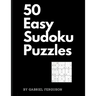 50 Easy Sudoku Puzzles (The Sudoku Obsession Collection)