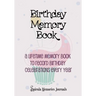 Birthday Memory Book: A Lifetime Memory Book To Record Birthday Celebrations Every Year