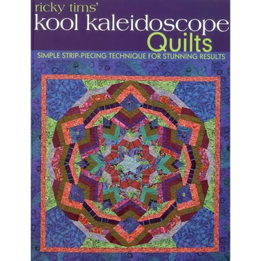 Ricky Tims' Kool Kaleidoscope Quilts-Print-on-Demand-Edition: Simple Strip-Piecing Technique for Stunning Results
