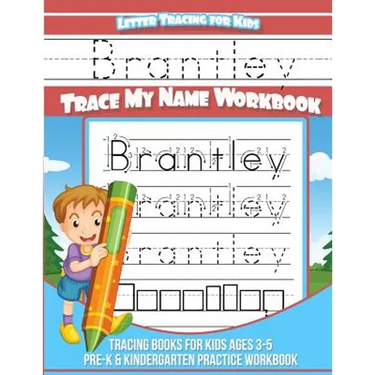 Brantley Letter Tracing for Kids Trace my Name Workbook: Tracing Books for Kids ages 3 - 5 Pre-K & Kindergarten Practice Workbook