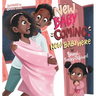 New Baby Coming, New Baby Here
