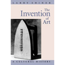 The Invention of Art: A Cultural History