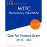 MTTC Elementary Education: One Full Practice Exam - 2020 Exam Questions - Free Online Tutoring
