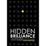 Hidden Brilliance: A High-Achieving Introvert's Guide to Self-Discovery, Leadership and Playing Big
