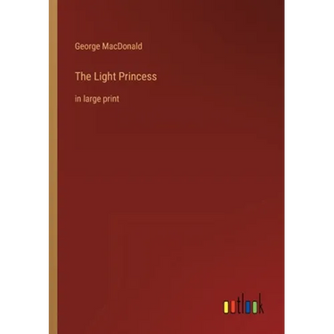 The Light Princess: in large print