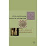 Fundamentalism, Politics, and the Law