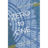 ZERO to ONE: Making Our Way Toward a Conscious Civilization